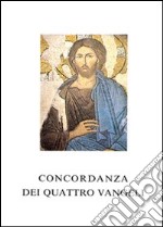 Concordanza dei quattro vangeli libro