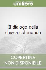 Il dialogo della chiesa col mondo libro