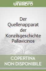 Der Quellenapparat der Konzilsgeschichte Pallavicinos libro