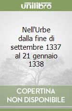 Nell'Urbe dalla fine di settembre 1337 al 21 gennaio 1338 libro