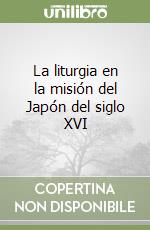 La liturgia en la misión del Japón del siglo XVI