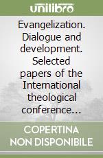 Evangelization. Dialogue and development. Selected papers of the International theological conference (Nagapur, 1971) libro