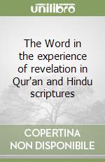 The Word in the experience of revelation in Qur'an and Hindu scriptures
