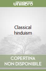 Classical hinduism libro