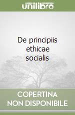 De principiis ethicae socialis