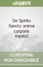 De Spiritu Sancto anima corporis mystici libro