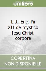 Litt. Enc. Pii XII de mystico Iesu Christi corpore libro