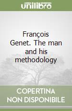 François Genet. The man and his methodology libro