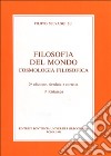 Filosofia del mondo. Cosmologia filosofica libro