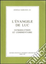 L'évangile de Luc. Introduction et commentaire