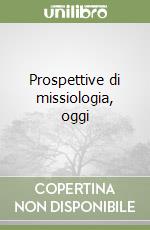 Prospettive di missiologia, oggi libro