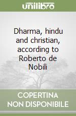 Dharma, hindu and christian, according to Roberto de Nobili