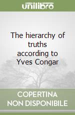 The hierarchy of truths according to Yves Congar libro