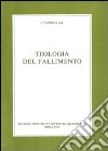 Teologia del fallimento libro di Navone John