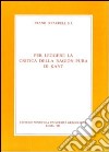 Per leggere la Critica della ragion pura di Kant libro