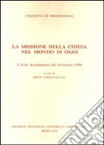 La missione della Chiesa nel mondo di oggi libro