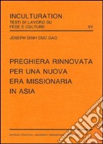 Preghiera rinnovata per una nuova era missionaria in Asia