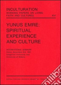 Yunus Emre: spiritual experience and culture libro