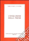 L'evoluzione della psiche libro di La Vecchia M. Teresa