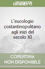 L'eucologio costantinopolitano agli inizi del secolo XI libro