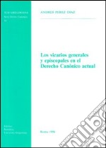 Los vicarios generales y episcopales en el derecho canónico actual libro