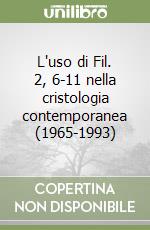 L'uso di Fil. 2, 6-11 nella cristologia contemporanea (1965-1993) libro