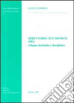 Direttorio ecumenico 1993: sviluppo dottrinale e disciplinare