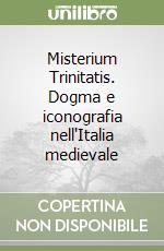 Misterium Trinitatis. Dogma e iconografia nell'Italia medievale