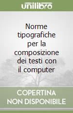 Norme tipografiche per la composizione dei testi con il computer