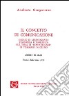 Il concetto di comunicazione. Saggio di lessicografia filosofica e teologica sul tema di «Comunicare» in Tommaso d'Aquino libro