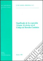 Significado de la expresión «Nomine Ecclesiae» en el código de derecho canónico libro