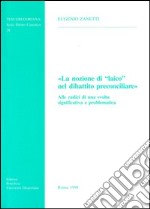 La nozione di Laico nel dibattito preconciliare. Alle radici di una svolta significativa e problematica