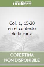 Col. 1, 15-20 en el contexto de la carta