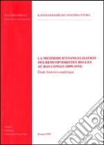 La méthode d'évangélisation des rédemptoristes belges au bas-Congo (1899-1919). Étude historico-analytique