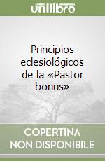 Principios eclesiológicos de la «Pastor bonus» libro