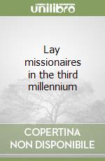 Lay missionaires in the third millennium