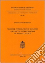 S. Teodori: cosmological building and social consolidation in a ritual dance