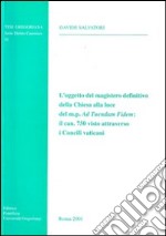 L'oggetto del magistero definitivo della Chiesa alla luce del m. p. Ad tuendam fidem: il can. 750 visto attraverso i Concili vaticani