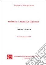 Forming a Priestly identità libro