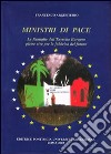 Ministri di pace. Le famiglie dell'esercito europeo pietre vive per la fabbrica del futuro libro di Argenterio Francesco