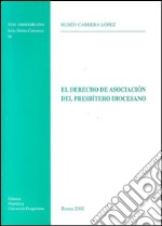 El Derecho de asociación del presbítero diocesano libro