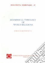 Ecumenical theology of world religions libro