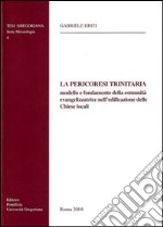 La Pericoresi trinitaria, modello e fondamento della comunità evangelizzatrice nell'edificazione delle chiese locali