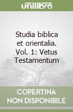 Studia biblica et orientalia. Vol. 1: Vetus Testamentum libro