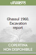 Ghassul 1960. Excavation report