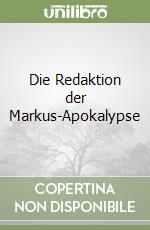 Die Redaktion der Markus-Apokalypse