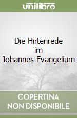 Die Hirtenrede im Johannes-Evangelium libro