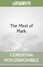 The Mind of Mark libro