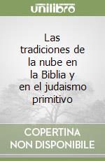 Las tradiciones de la nube en la Biblia y en el judaismo primitivo