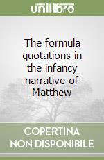 The formula quotations in the infancy narrative of Matthew libro